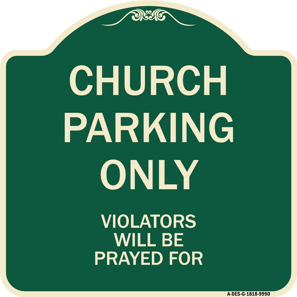 Designer Series-Church Parking Only Violators Will Be Prayed For, 18" x 18", G-1818-9990